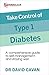Take Control of Type 1 Diabetes: A comprehensive guide to self-management and staying well