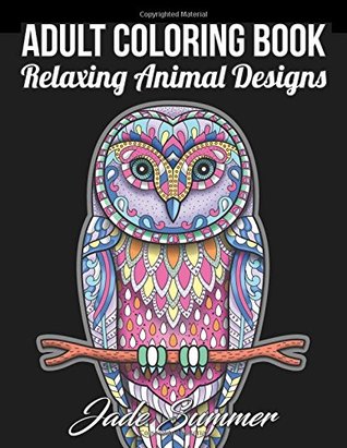 Adult Coloring Book: 50 Relaxing Animal Designs with Mandala Inspired Patterns for Stress Relief (Paperback)