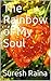 The Rainbow of My Soul by Suresh Raina