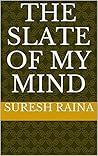 The Slate of My Mind The Slate of My Mind