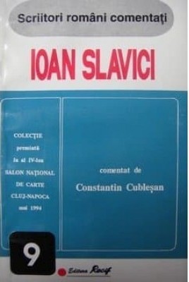 Ioan Slavici comentat de Constantin Cubleşan
