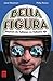 Bella figura (Dutch Edition)