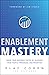 Enablement Mastery: Grow Yo...