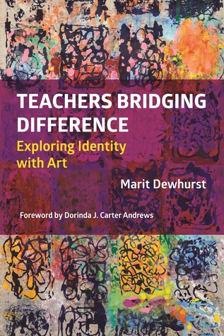 Teachers Bridging Difference: Exploring Identity with Art (Paperback)