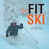 Be Fit to Ski: Th...
