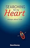 Searching for My Heart: Essays about Love