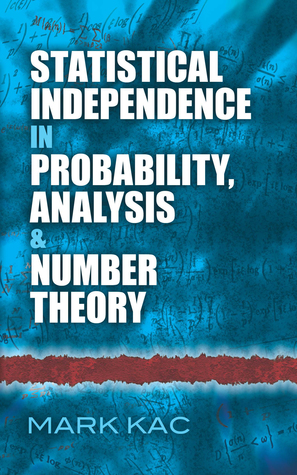 Statistical Independence in Probability, Analysis and Number Theory (Dover Books on Mathematics)