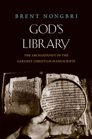 God's Library: The Archaeology of the Earliest Christian Manuscripts (Hardcover)