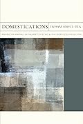Domestications: American Empire, Literary Culture, and the Postcolonial Lens (Volume 31)