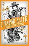 Charmcaster by Sebastien de Castell