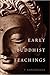 Early Buddhist Teachings