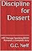 Discipline for Dessert: A H...