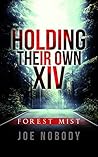 Holding Their Own XIV: Forest Mist