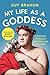 My Life as a Goddess by Guy Branum