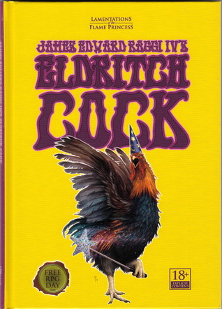 James Edward Raggi IV’s Eldritch Cock (Hardcover)