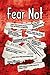 Fear Not