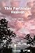 This Particular Heaven