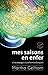 Mes saisons en enfer, Cinq voyages cauchemardesques (La grande collection) (French Edition)