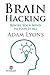 Brain Hacking by Adam Lyons