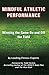 Mindful Athletic Performance: Winning the Game On and Off the Field