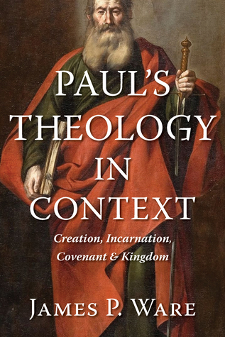 Paul's Theology in Context: Creation, Incarnation, Convenant, and Kingdom (Paperback)