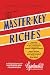The Master-Key to Riches: Money-making Principles of the Wealthy (An Official Publication of the Napoleon Hill Foundation®)