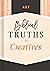 Art: Biblical Truths for Cr...