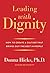 Leading with Dignity: How to Create a Culture That Brings Out the Best in People