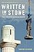 Written in Stone: Public Monuments in Changing Societies (Public Planet Books)