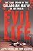 Evil Life: The True Story o...