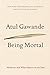 Being Mortal: Medicine and What Matters in the End (Thorndike Press Large Print Basic)