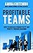 PROFITABLE TEAMS by Amina Chitembo