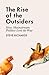 The Rise of the Outsiders: How Mainstream Politics Lost its Way