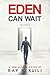 Eden Can Wait (Season 1)