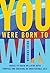 You Were Born to Win by Daisaku Ikeda