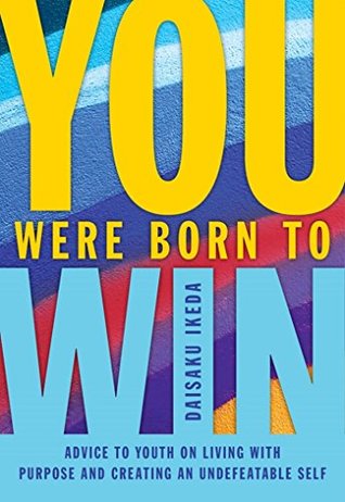 You Were Born to Win: Advise to Youth on Living with Purpose and Creating An Undefeatable Self (Kindle Edition)