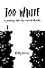 Too White by Kelly Norris