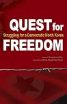 Quest for Freedom: Struggling for Democratic North Korea (1)