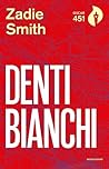 Denti bianchi by Zadie Smith