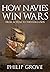 How Navies Win Wars: From A...