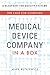 Medical Device Company In A Box by Mark Rutkiewicz