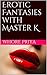 Erotic Fantasies with Master K