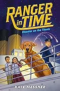 Disaster on the Titanic (Ranger in Time, #9)