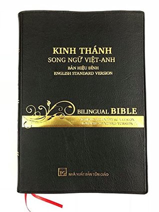 Kinh Thánh Song Ngữ Việt Anh Bản Hiệu Đính, English Viet Bilingual Bible (ESV)
