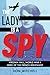 The Lady Is a Spy by Don Mitchell