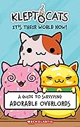 KleptoCats: It's Their World Now!