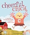 Cheerful Chick by Martha Brockenbrough