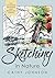 The Sierra Club Guide to Sketching in Nature