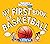 My First Book of Basketball...