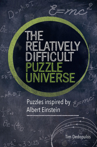 The Relatively Difficult Puzzle Universe: Puzzles Inspired by Albert Einstein